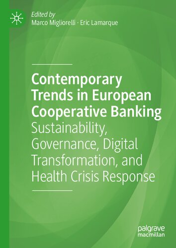 Contemporary Trends in European Cooperative Banking: Sustainability, Governance, Digital Transformation, and Health Crisis Response (PDF/EPUB Version)