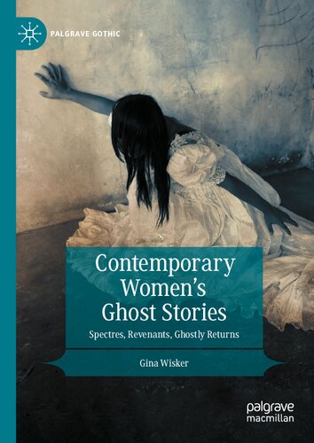Contemporary Women’s Ghost Stories: Spectres, Revenants, Ghostly Returns (PDF/EPUB Version)