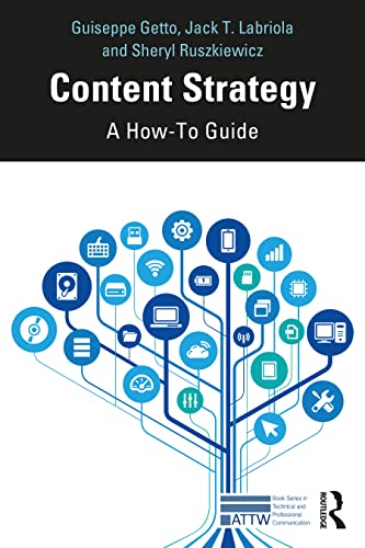 Content Strategy: A How-to Guide (ATTW Series in Technical and Professional Communication) (PDF/EPUB Version)