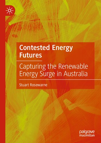 Contested Energy Futures: Capturing the Renewable Energy Surge in Australia (PDF/EPUB Version)