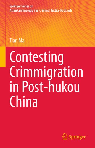 Contesting Crimmigration in Post-hukou China (Springer Series on Asian Criminology and Criminal Justice Research) (PDF/EPUB Version)