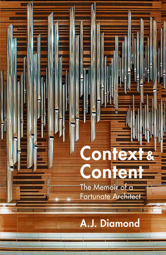 Context and Content: The Memoir of a Fortunate Architect (PDF/EPUB Version)