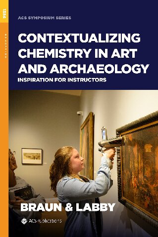 Contextualizing Chemistry in Art and Archaeology: Inspiration for Instructors (PDF/EPUB Version)