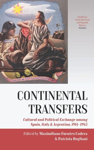 Continental Transfers: Cultural and Political Exchange among Spain, Italy and Argentina, 1914-1945 (PDF/EPUB Version)