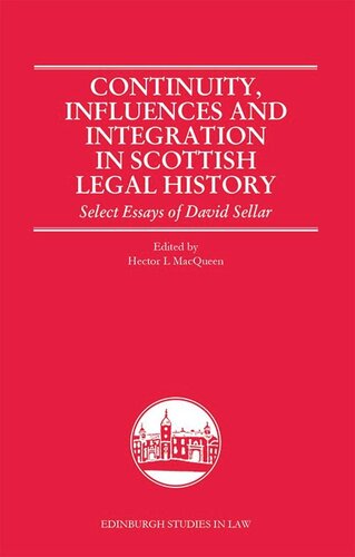 Continuity, Influences and Integration in Scottish Legal History: Select Essays of David Sellar (PDF/EPUB Version)