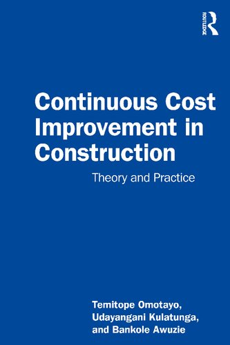 Continuous Cost Improvement in Construction: Theory and Practice (PDF/EPUB Version)
