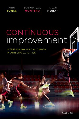 Continuous Improvement: Intertwining Mind and Body in Athletic Expertise (PDF/EPUB Version)
