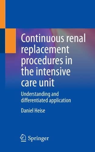 Continuous renal replacement procedures in the intensive care unit: Understanding and differentiated application (PDF/EPUB Version)
