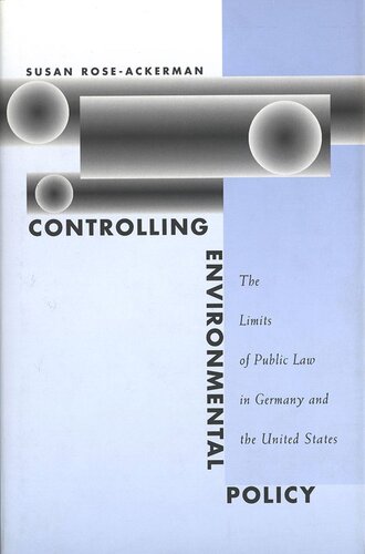 Controlling Environmental Policy: The Limits of Public Law in Germany and the United States (PDF/EPUB Version)
