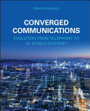 Converged Communications: Evolution from Telephony to 5G Mobile Internet (PDF/EPUB Version)