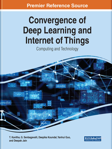 Convergence of Deep Learning and Internet of Things: Computing and Technology (PDF/EPUB Version)