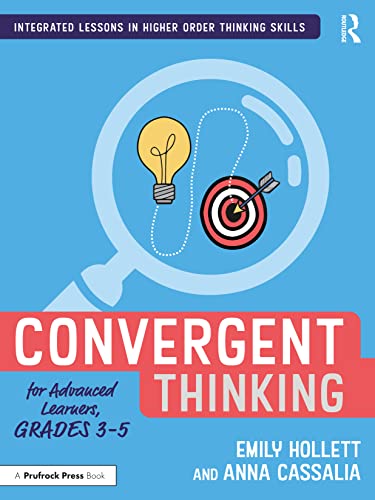 Convergent Thinking for Advanced Learners, Grades 3–5 (PDF/EPUB Version)