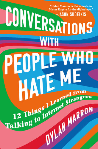Conversations With People Who Hate Me : 12 Things I Learned from Talking to Internet Strangers (PDF/EPUB Version)