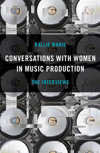 Conversations with Women in Music Production: The Interviews (PDF/EPUB Version)