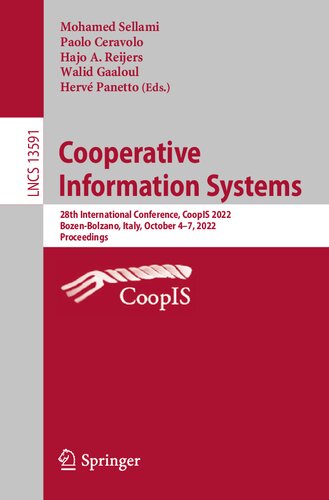 Cooperative Information Systems: 28th International Conference, CoopIS 2022, Bozen-Bolzano, Italy, October 4–7, 2022, Proceedings (Lecture Notes in Computer Science, 13591) (PDF/EPUB Version)