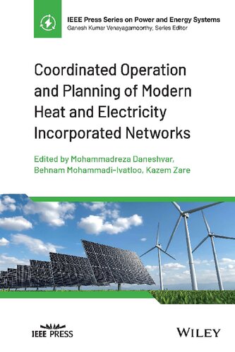 Coordinated Operation and Planning of Modern Heat and Electricity Incorporated Networks (PDF/EPUB Version)