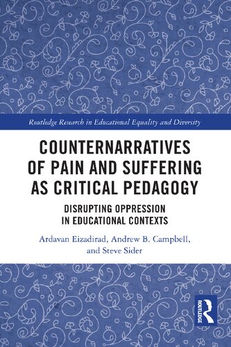 Counternarratives of Pain and Suffering as Critical Pedagogy: Disrupting Oppression in Educational Contexts (PDF/EPUB Version)
