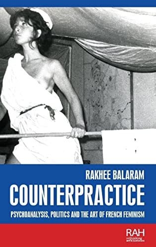 Counterpractice: Psychoanalysis, Politics and the Art of French Feminism (PDF/EPUB Version)