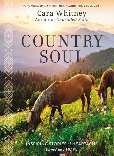 Country Soul: Inspiring Stories of Heartache Turned Into Hope (PDF/EPUB Version)