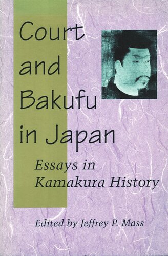 Court and Bakufu in Japan: Essays in Kamakura History (PDF/EPUB Version)