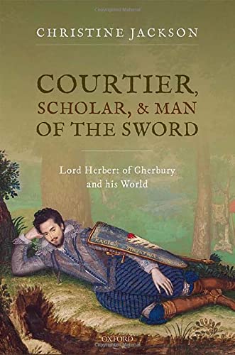 Courtier, Scholar, and Man of the Sword: Lord Herbert of Cherbury and his World (PDF/EPUB Version)