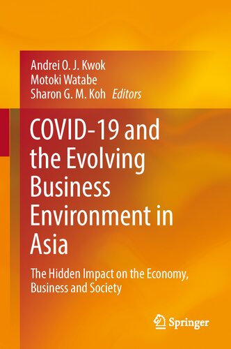 COVID-19 and the Evolving Business Environment in Asia: The Hidden Impact on the Economy, Business and Society (PDF/EPUB Version)