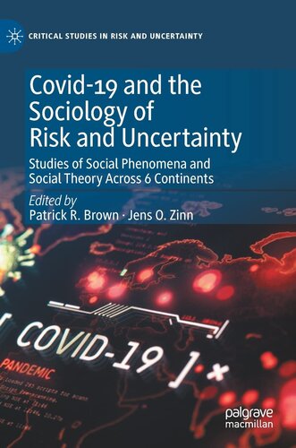 Covid-19 and the Sociology of Risk and Uncertainty: Studies of Social Phenomena and Social Theory Across 6 Continents (Critical Studies in Risk and Uncertainty) (PDF/EPUB Version)