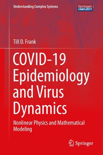 COVID-19 Epidemiology and Virus Dynamics: Nonlinear Physics and Mathematical Modeling (Understanding Complex Systems) (PDF/EPUB Version)