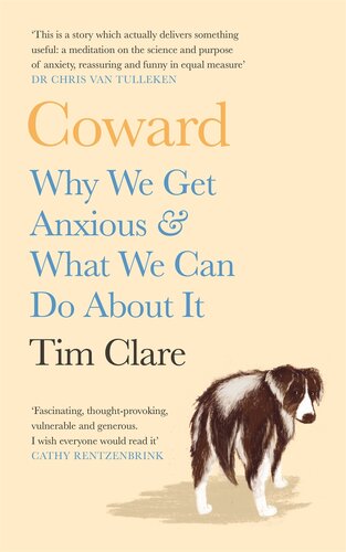 Coward: Why We Get Anxious & What We Can Do About It (PDF/EPUB Version)