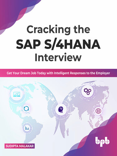 Cracking the SAP S/4HANA Interview: Get Your Dream Job Today with Intelligent Responses to the Employer (PDF/EPUB Version)