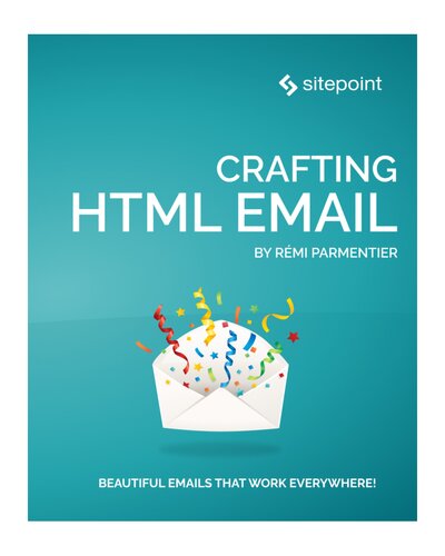 Crafting E-ective HTML Email(2022)[Parmentier et al][].pdf (PDF/EPUB Version)