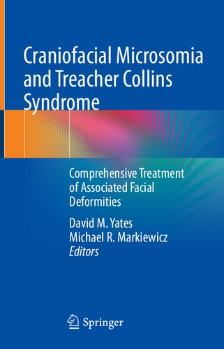 Craniofacial Microsomia and Treacher Collins Syndrome: Comprehensive Treatment of Associated Facial Deformities (PDF/EPUB Version)