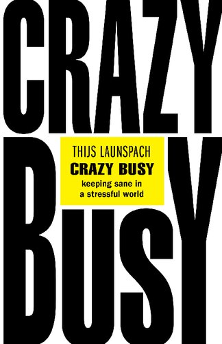 Crazy Busy: Keeping Sane in a Stressful World (PDF/EPUB Version)