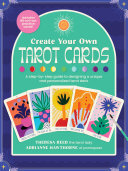 Create Your Own Tarot Cards: A step-by-step guide to designing a unique and personalized tarot deck-Includes 80 cut-out practice cards! (PDF/EPUB Version)