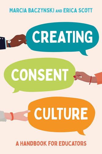 Creating Consent Culture: A Handbook for Educators (PDF/EPUB Version)