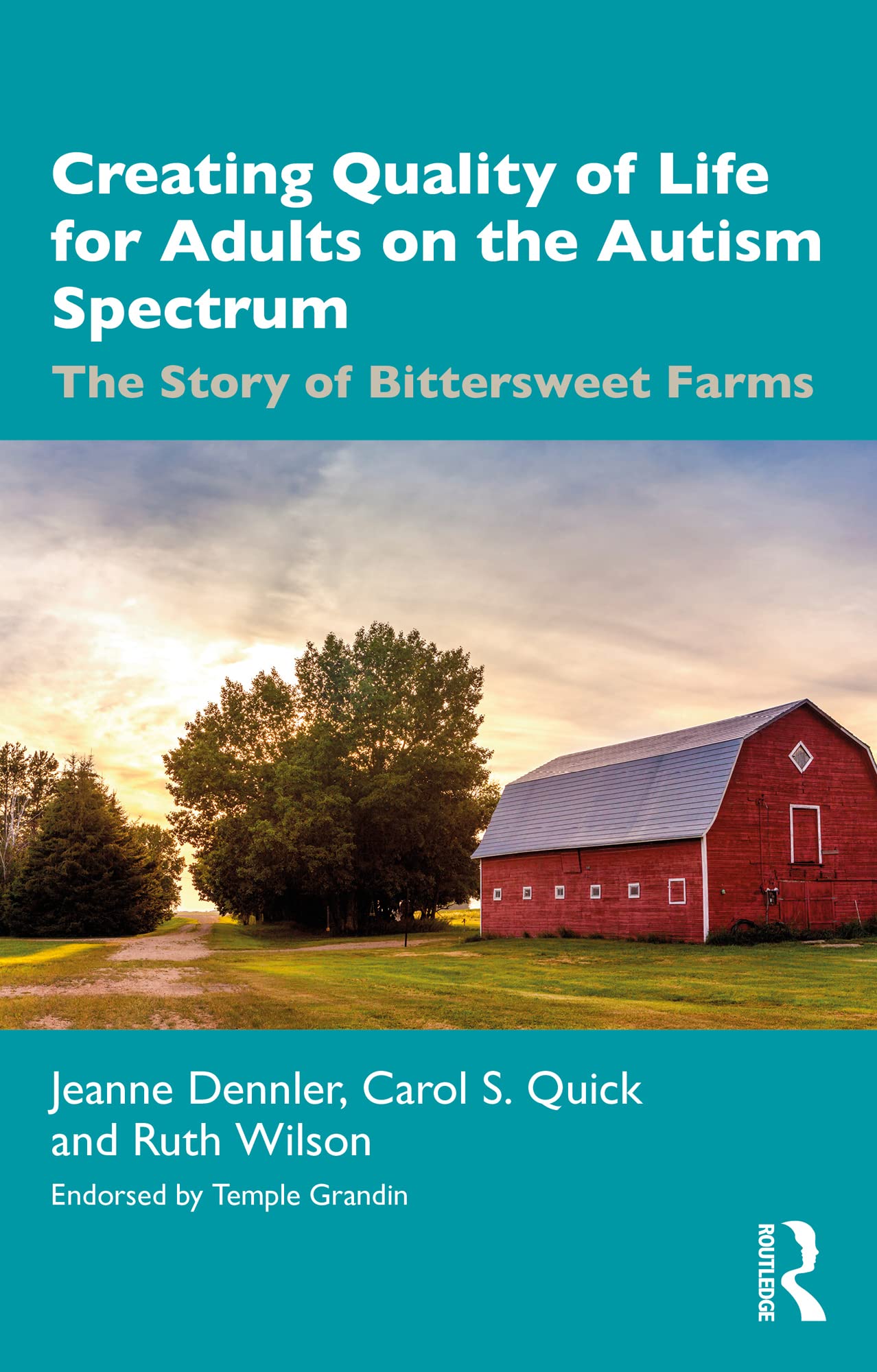 Creating Quality of Life for Adults on the Autism Spectrum: The Story of Bittersweet Farms (PDF/EPUB Version)