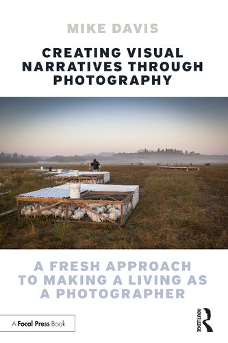 Creating Visual Narratives Through Photography: A Fresh Approach to Making a Living as a Photographer (PDF/EPUB Version)