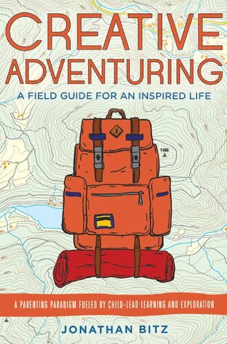 Creative Adventuring: A Field Guide For an Inspired Life (PDF/EPUB Version)