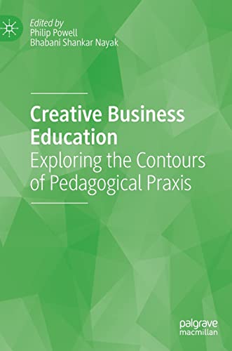 Creative Business Education: Exploring the Contours of Pedagogical Praxis (PDF/EPUB Version)