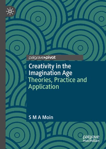 Creativity in the Imagination Age: Theories, Practice and Application (PDF/EPUB Version)