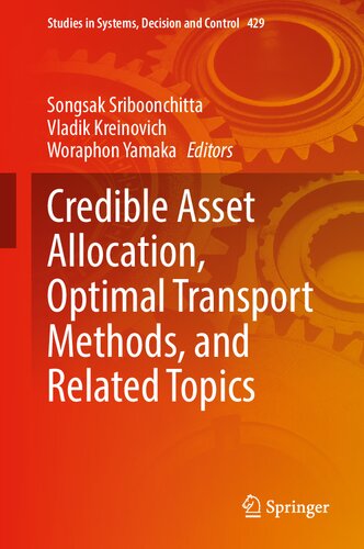 Credible Asset Allocation, Optimal Transport Methods, and Related Topics (Studies in Systems, Decision and Control, 429) (PDF/EPUB Version)