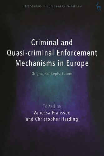 Criminal and Quasi-criminal Enforcement Mechanisms in Europe: Origins, Concepts, Future (PDF/EPUB Version)
