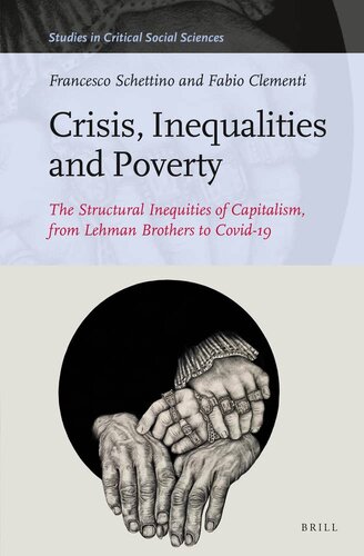 Crisis, Inequalities and Poverty The Structural Inequities of Capitalism, from Lehman Brothers to Covid-19 (Studies in Critical Social Sciences) (PDF/EPUB Version)