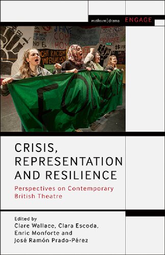 Crisis, Representation and Resilience: Perspectives on Contemporary British Theatre (PDF/EPUB Version)