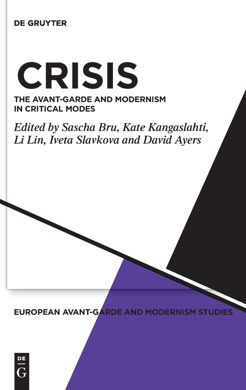 Crisis: The Avant-Garde and Modernism in Critical Modes (PDF/EPUB Version)