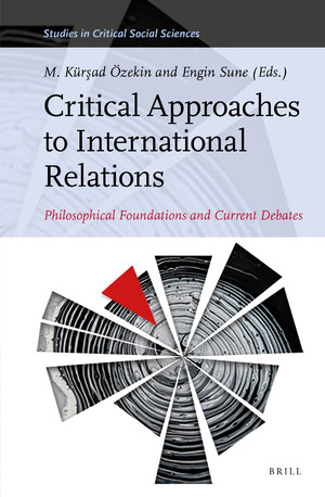Critical Approaches to International Relations: Philosophical Foundations and Current Debates (PDF/EPUB Version)