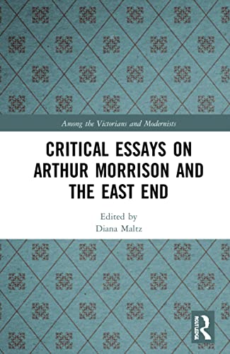Critical Essays on Arthur Morrison and the East End (PDF/EPUB Version)