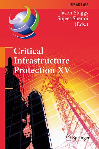 Critical Infrastructure Protection XV: 15th IFIP WG 11.10 International Conference, ICCIP 2021, Virtual Event, March 15–16, 2021, Revised Selected Papers (PDF/EPUB Version)