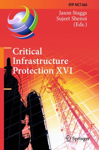 Critical Infrastructure Protection XVI: 16th IFIP WG 11.10 International Conference, ICCIP 2022, Virtual Event, March 14–15, 2022, Revised Selected Papers (PDF/EPUB Version)