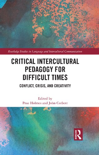 Critical Intercultural Pedagogy for Difficult Times: Conflict, Crisis, and Creativity (PDF/EPUB Version)